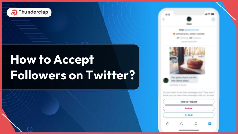 How to Accept Followers on Twitter In 2024?