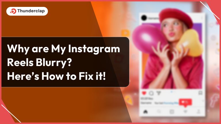 Why Are My Instagram Reels Blurry and How To Fix (Step By Step Method)