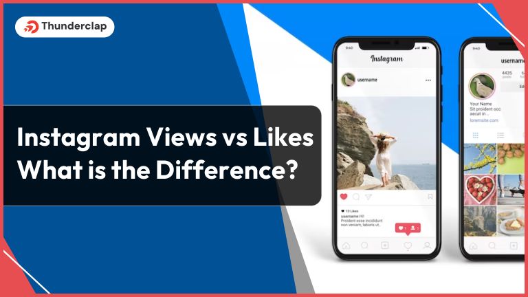 Instagram Views vs Likes: Which One Is The Key To Viral Growth?